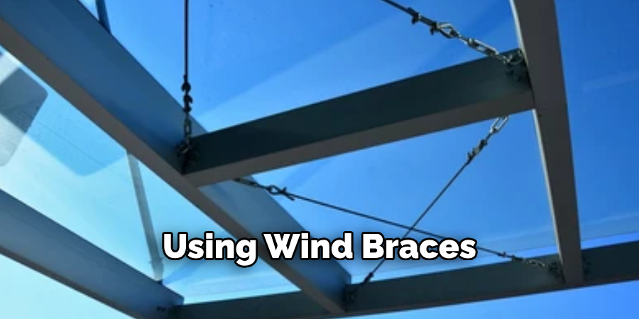 Using Wind Braces