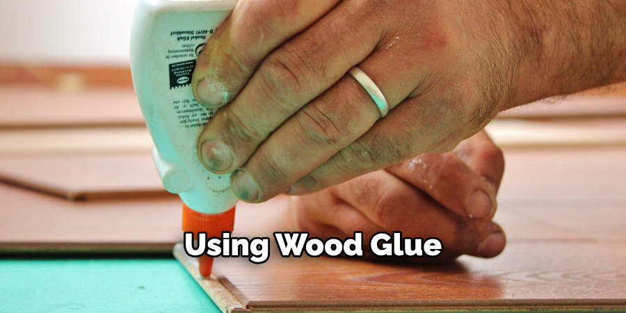 Using Wood Glue