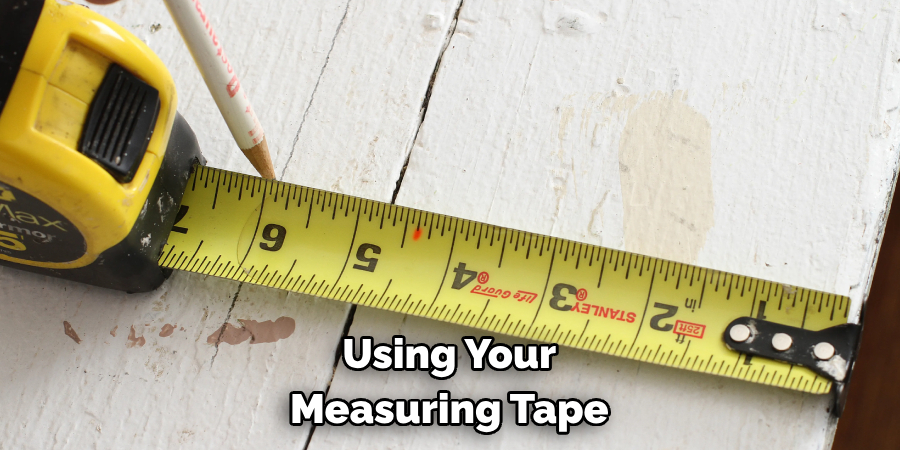 Using Your Measuring Tape