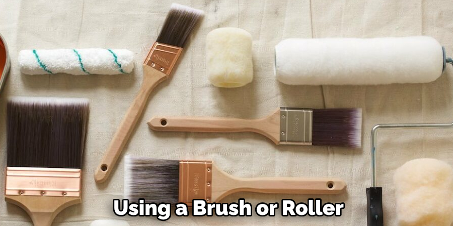 Using a Brush or Roller