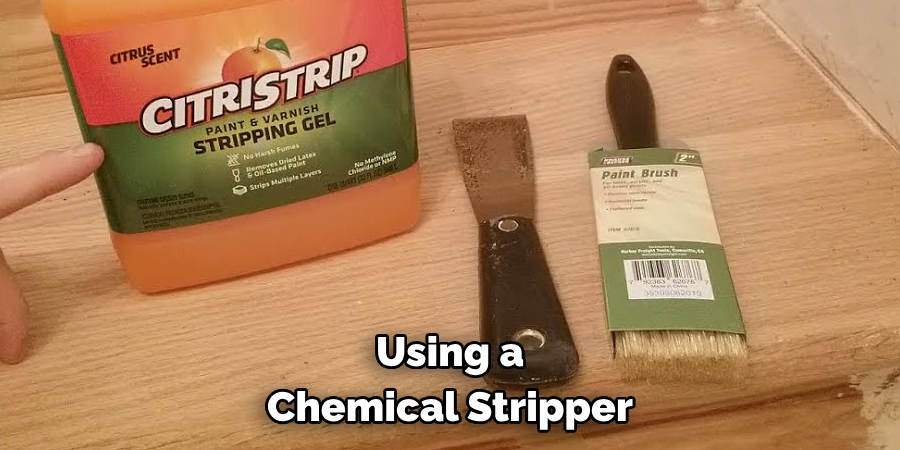 Using a Chemical Stripper