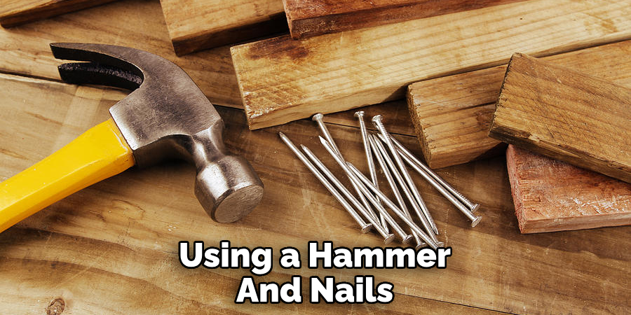 Using a Hammer and Nails