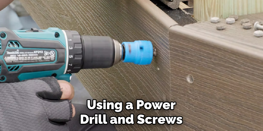 Using a Power Drill and Screws