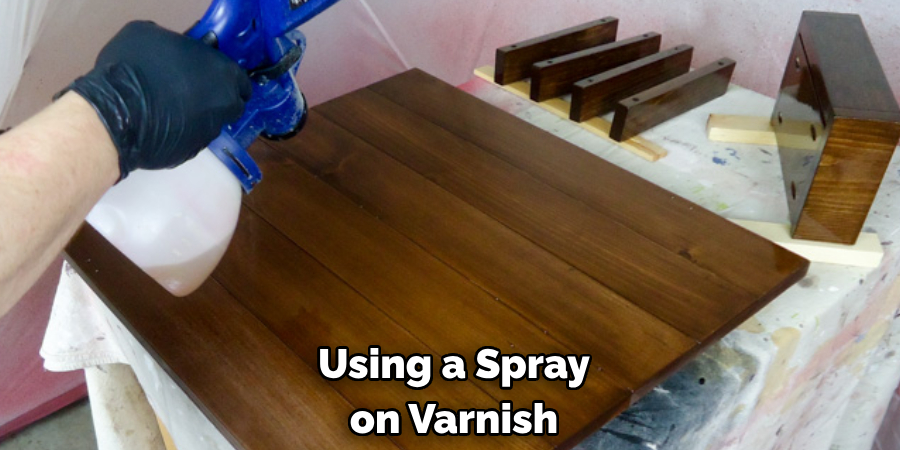 Using a Spray-on Varnish