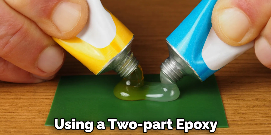 Using a Two-part Epoxy