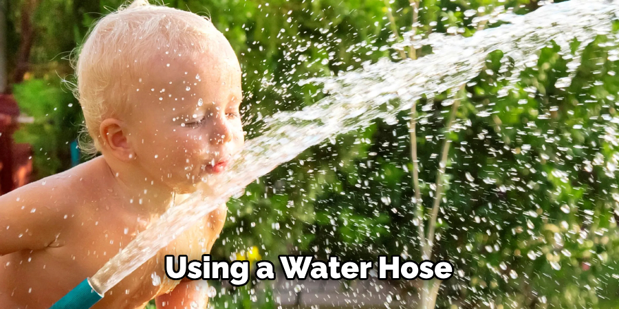 Using a Water Hose 