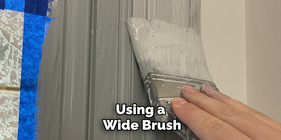 Using a Wide Brush