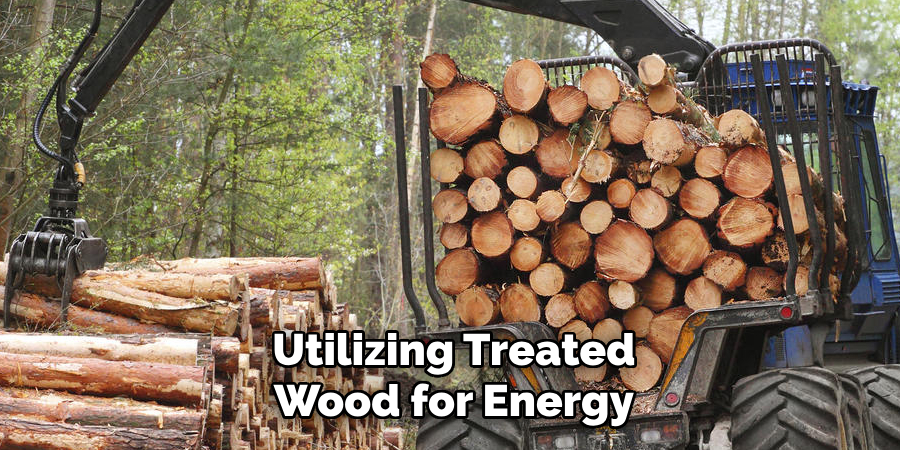 Utilizing Treated Wood for Energy