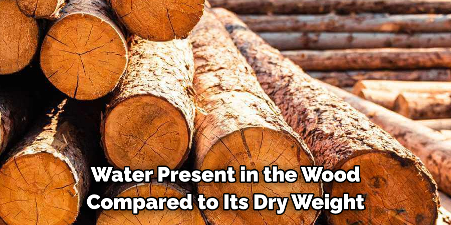 Water Present in the Wood Compared to Its Dry Weight