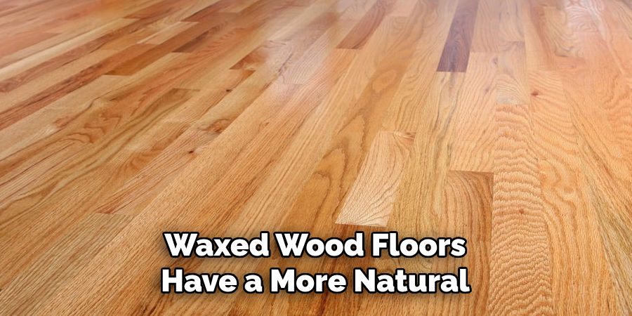 Waxed Wood Floors Have a More Natural