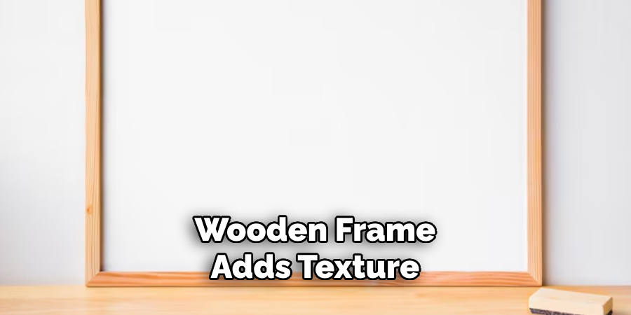 Wooden Frame Adds Texture