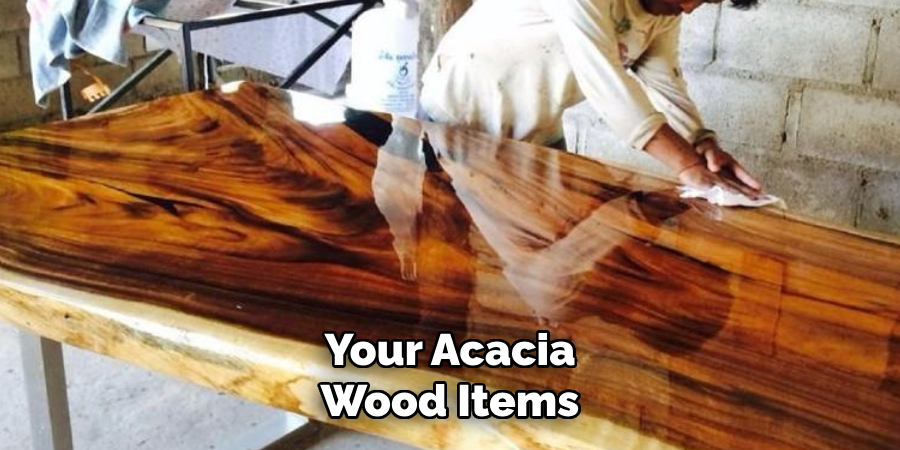 Your Acacia Wood Items