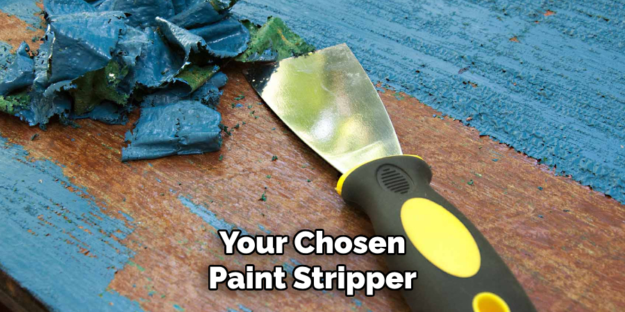 Your Chosen Paint Stripper