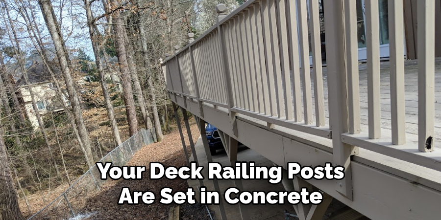 Your Deck Railing Posts Are Set in Concrete