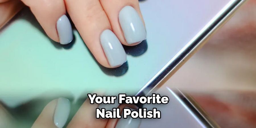 Your Favorite Nail Polish