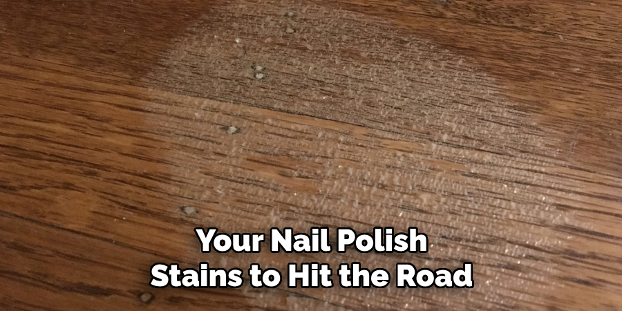 Your Nail Polish Stains to Hit the Road