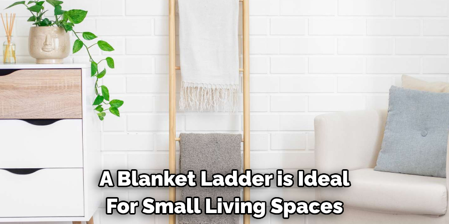 A Blanket Ladder is Ideal For Small Living Spaces