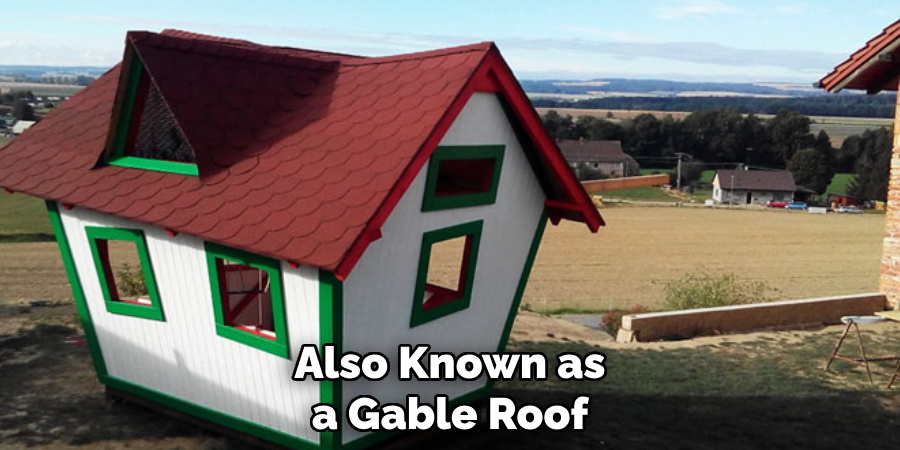 Also Known as a Gable Roof