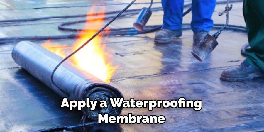 Apply a Waterproofing Membrane