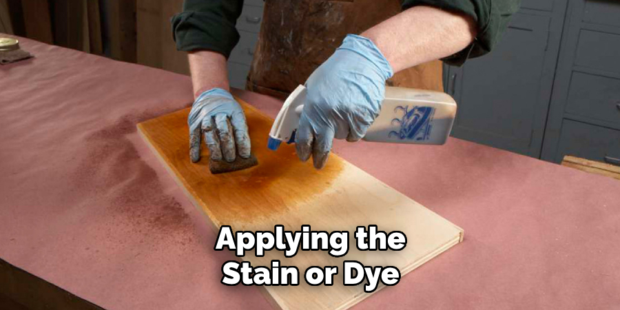 Applying the Stain or Dye