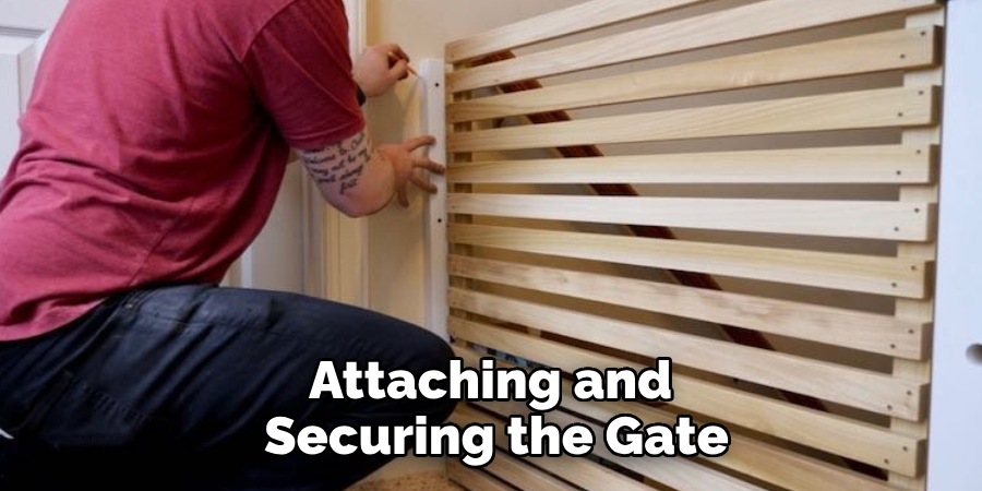 Attaching and Securing the Gate