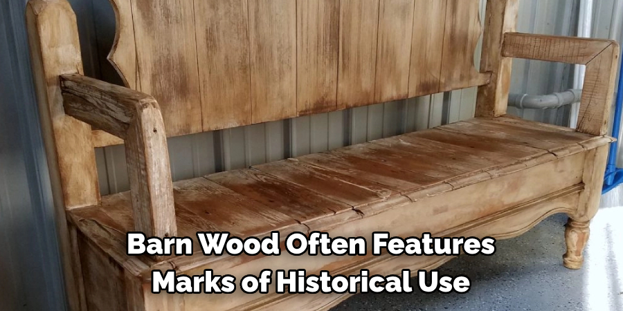 Barn Wood Often Features Marks of Historical Use