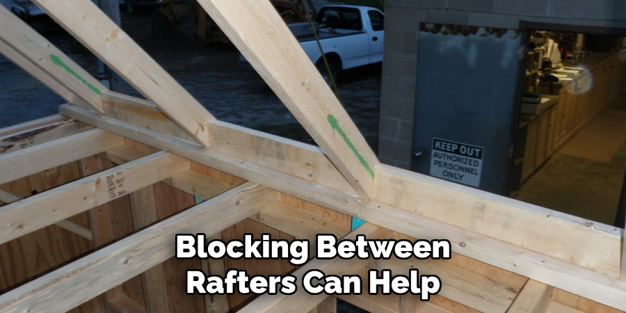 Blocking Between Rafters Can Help