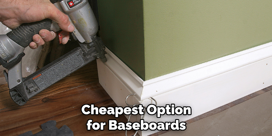 Cheapest Option for Baseboards