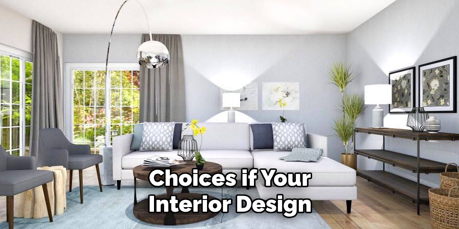 Choices if Your Interior Design