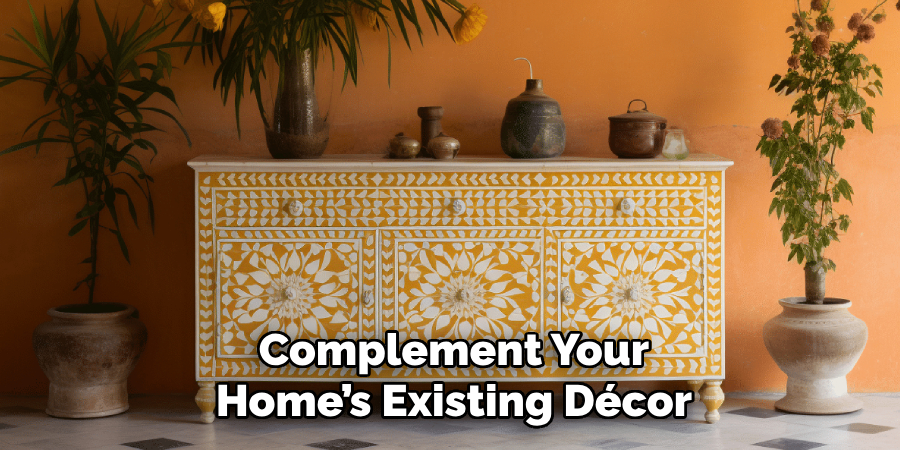 Complement Your Home’s Existing Décor