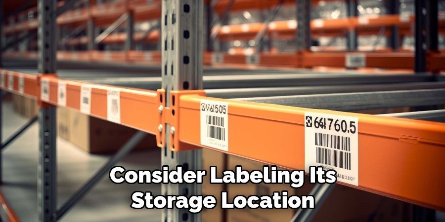 Consider Labeling Its Storage Location