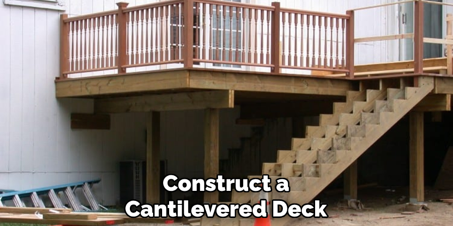 Construct a Cantilevered Deck