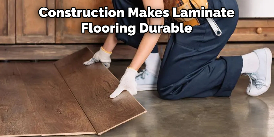 Construction Makes Laminate Flooring Durable