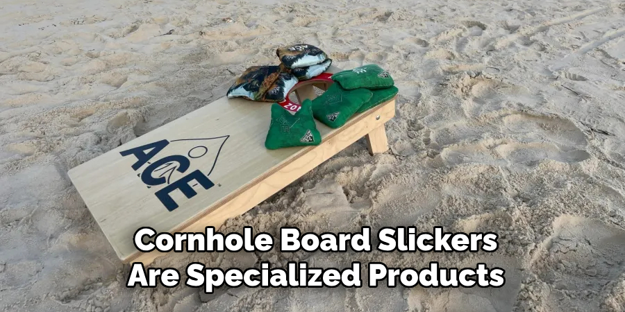 Cornhole Board Slickers Are Specialized Products