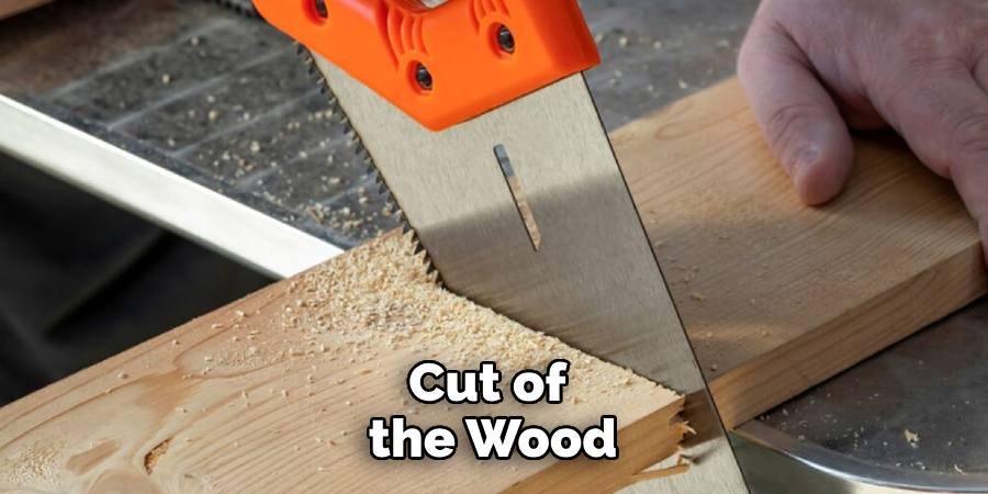 Cut of the Wood