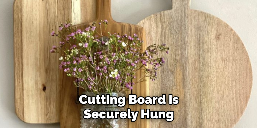 Cutting Board is Securely Hung