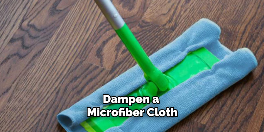 Dampen a Microfiber Cloth