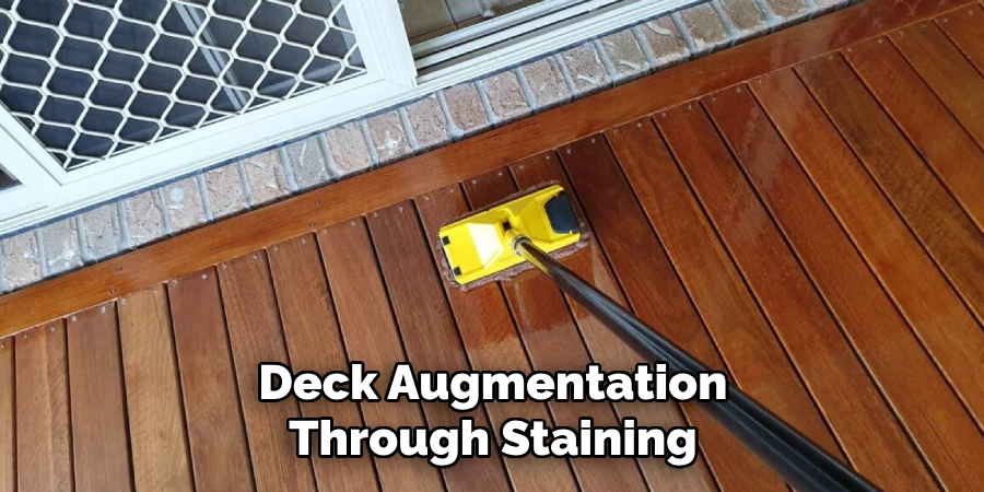 Deck Augmentation Through Staining