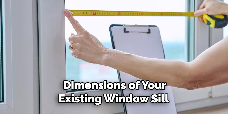 Dimensions of Your Existing Window Sill 