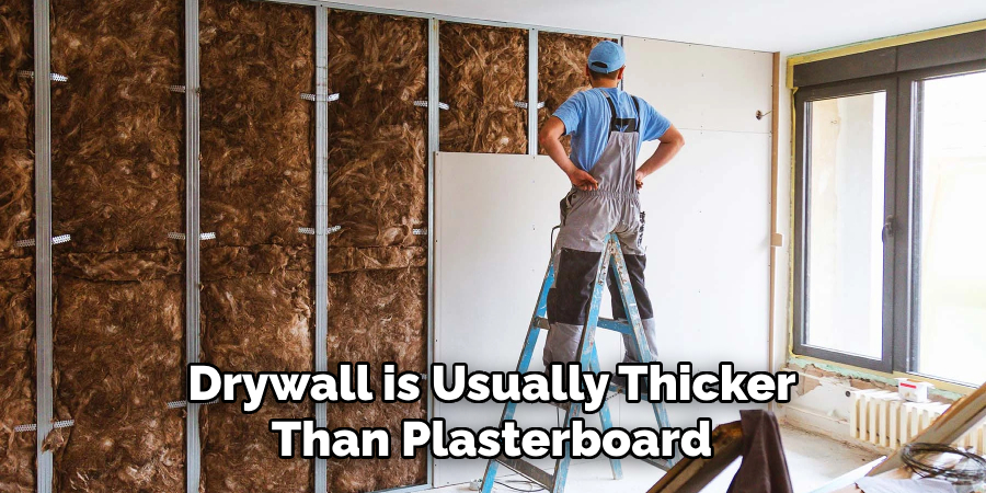 Drywall is Usually Thicker Than Plasterboard