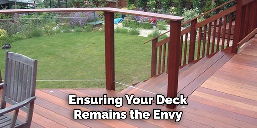 Ensuring Your Deck Remains the Envy