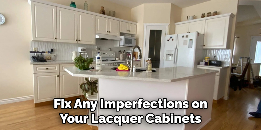 Fix Any Imperfections on Your Lacquer Cabinets