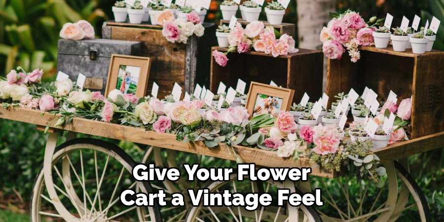 Give Your Flower Cart a Vintage Feel