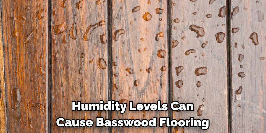 Humidity Levels Can Cause Basswood Flooring