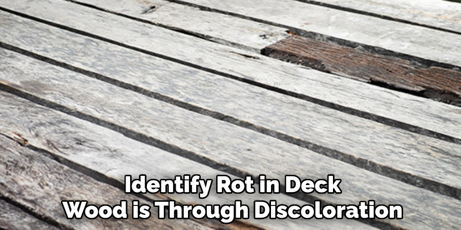 Identify Rot in Deck Wood is Through Discoloration