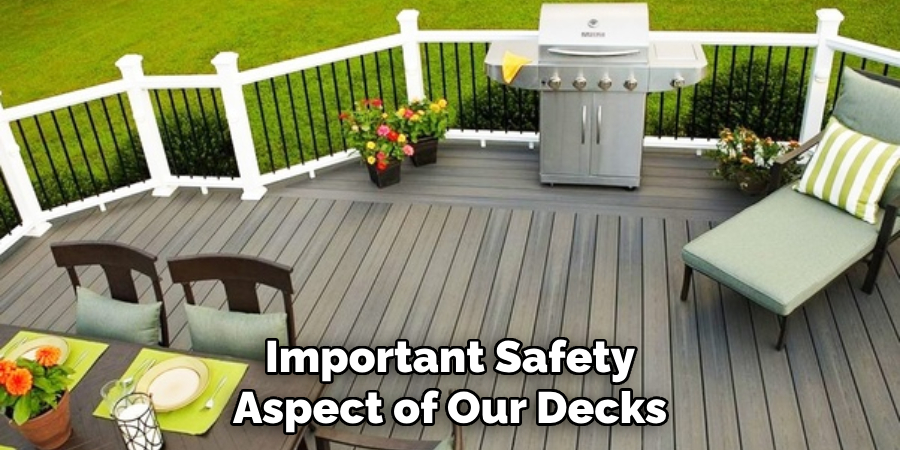 Important Safety Aspect of Our Decks