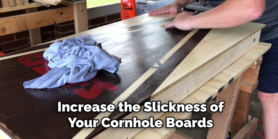 Increase the Slickness of Your Cornhole Boards