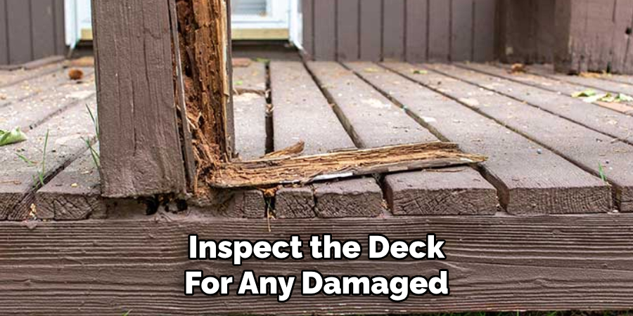 Inspect the Deck for Any Damaged