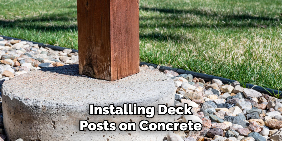 Installing Deck Posts on Concrete