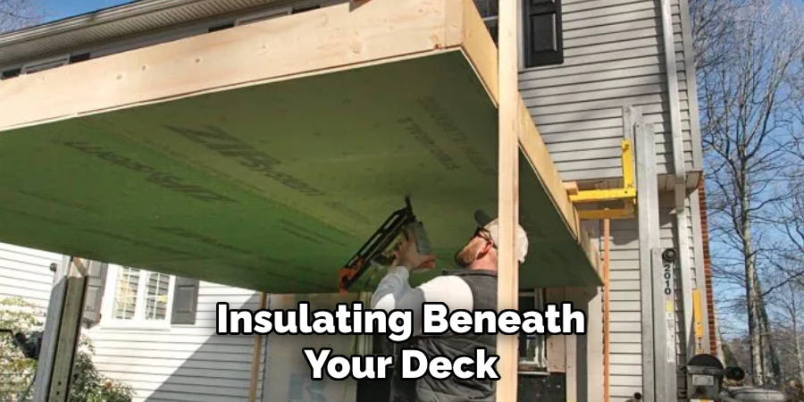 Insulating Beneath Your Deck